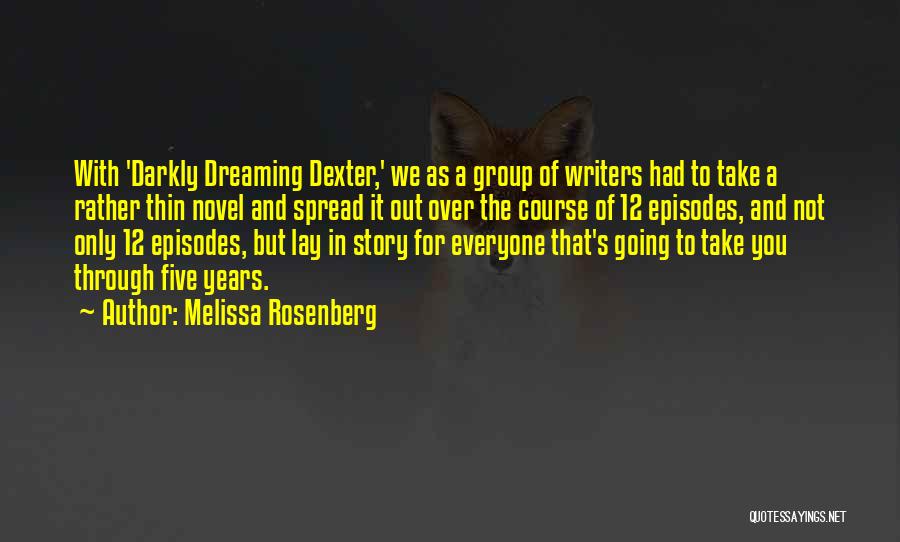 Dexter Are We There Yet Quotes By Melissa Rosenberg