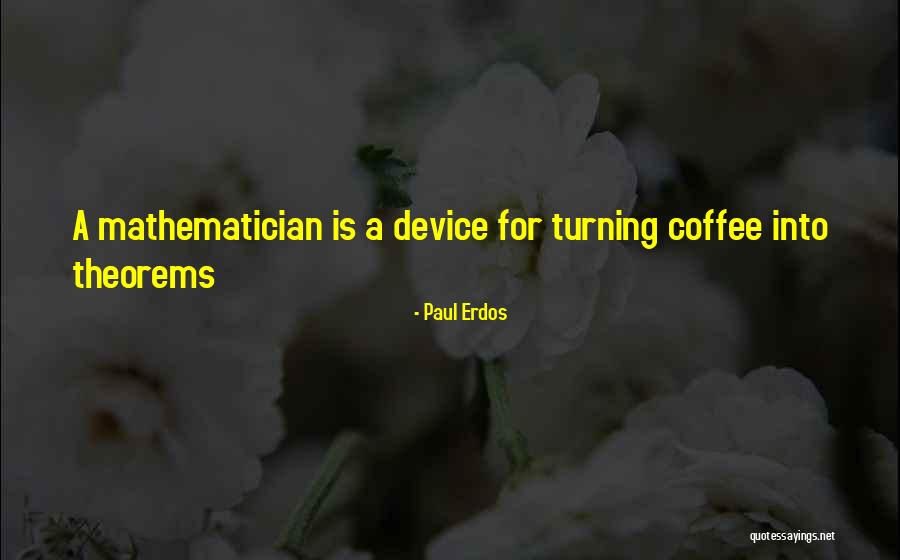 Dexter Debra Quotes By Paul Erdos
