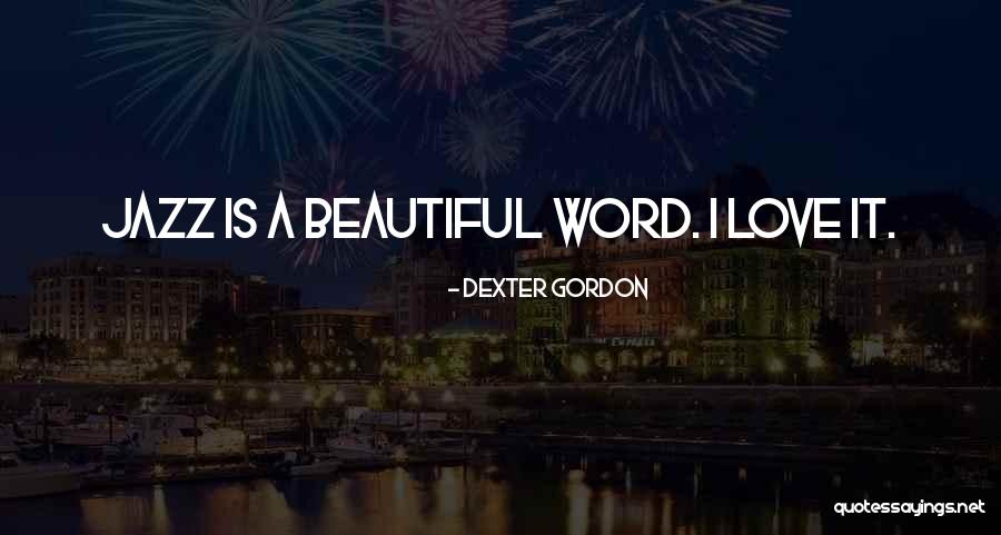 Dexter Gordon Quotes 1261402