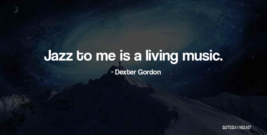 Dexter Gordon Quotes 2057106