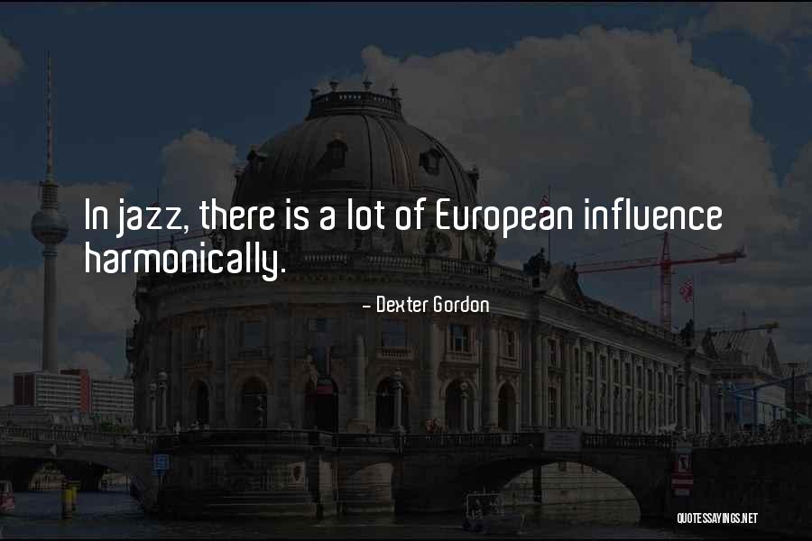 Dexter Gordon Quotes 622774