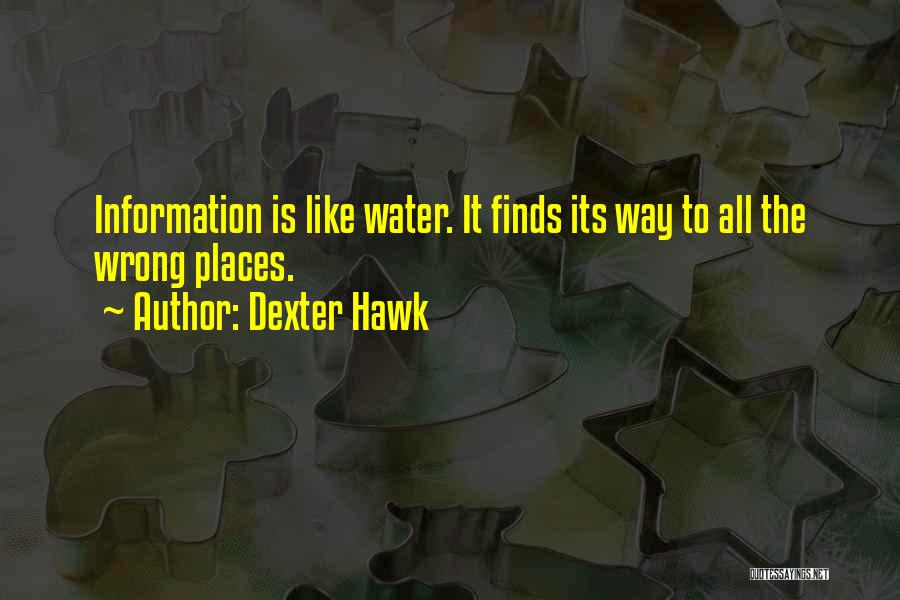 Dexter Hawk Quotes 419666