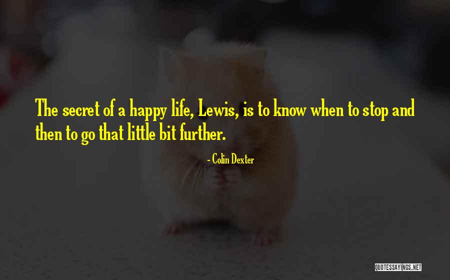 Dexter Life Quotes By Colin Dexter Dexter Life Quotes By Colin Dexter