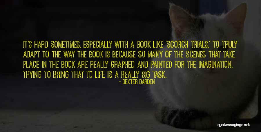 Dexter Life Quotes By Dexter Darden Dexter Life Quotes By Dexter Darden