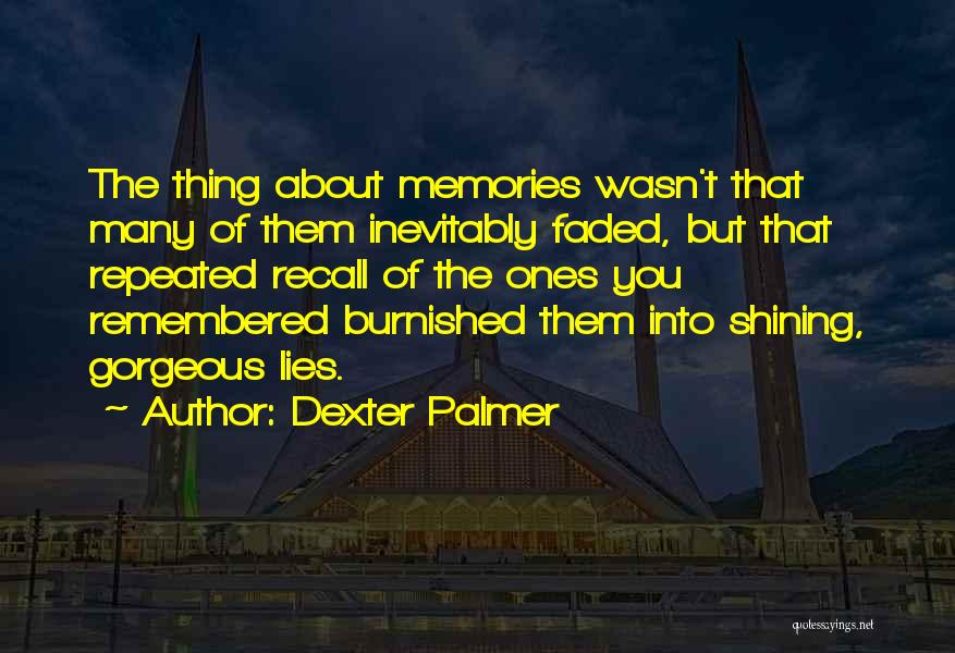 Dexter Palmer Quotes 1008841