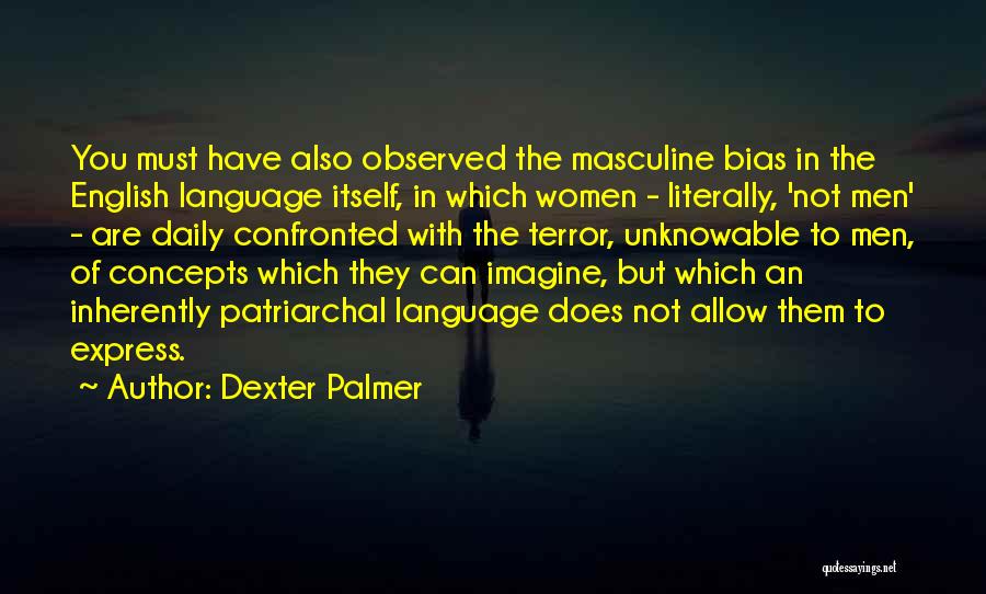 Dexter Palmer Quotes 1053537