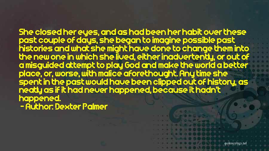 Dexter Palmer Quotes 1337837