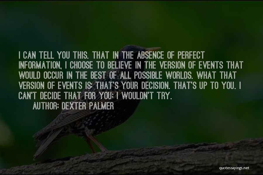 Dexter Palmer Quotes 1553152