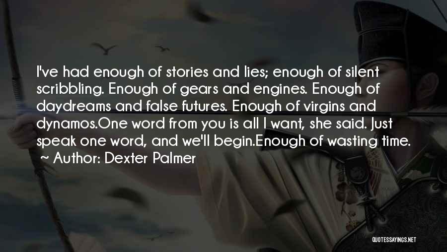Dexter Palmer Quotes 1716130