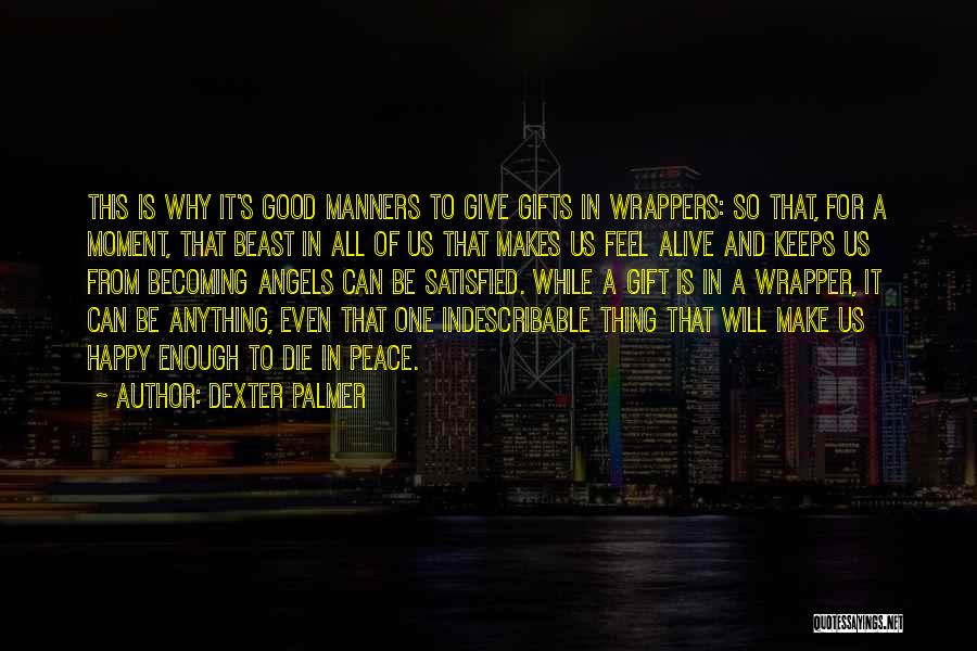 Dexter Palmer Quotes 321589
