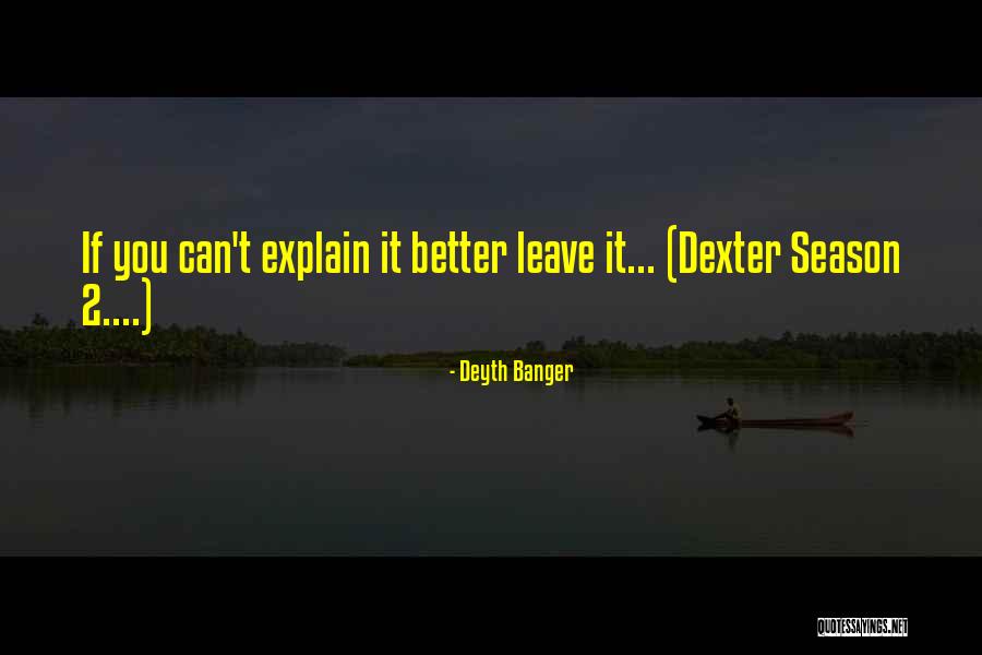 Dexter Season 8 Quotes By Deyth Banger Dexter Season 8 Quotes By Deyth Banger