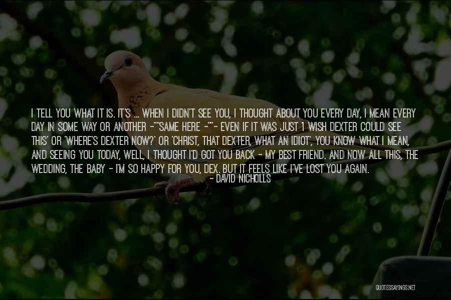 Dexter's Quotes By David Nicholls Dexter's Quotes By David Nicholls