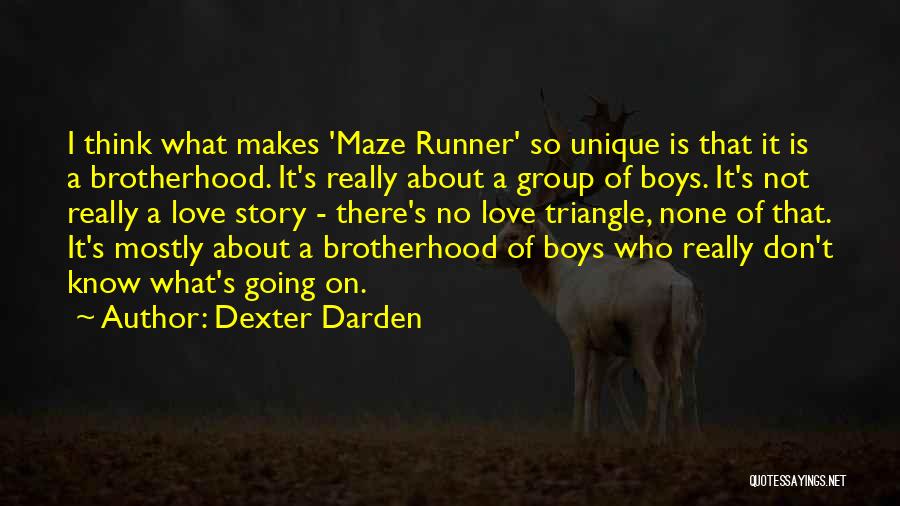 Dexter's Quotes By Dexter Darden