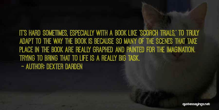 Dexter's Quotes By Dexter Darden