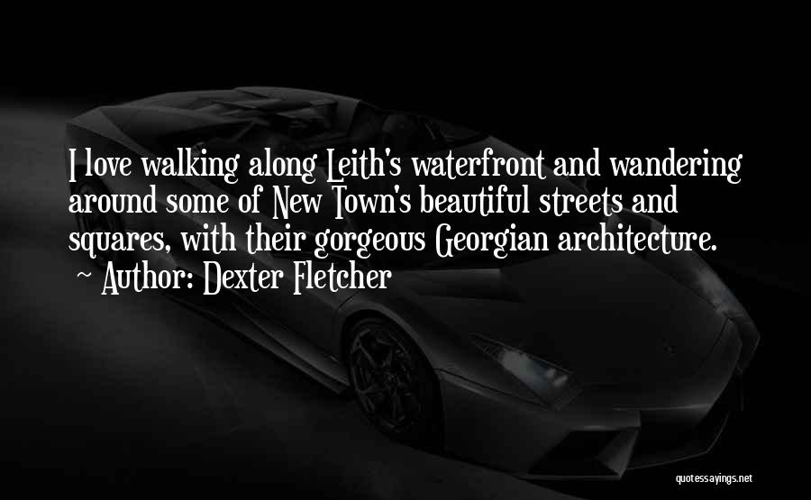 Dexter's Quotes By Dexter Fletcher