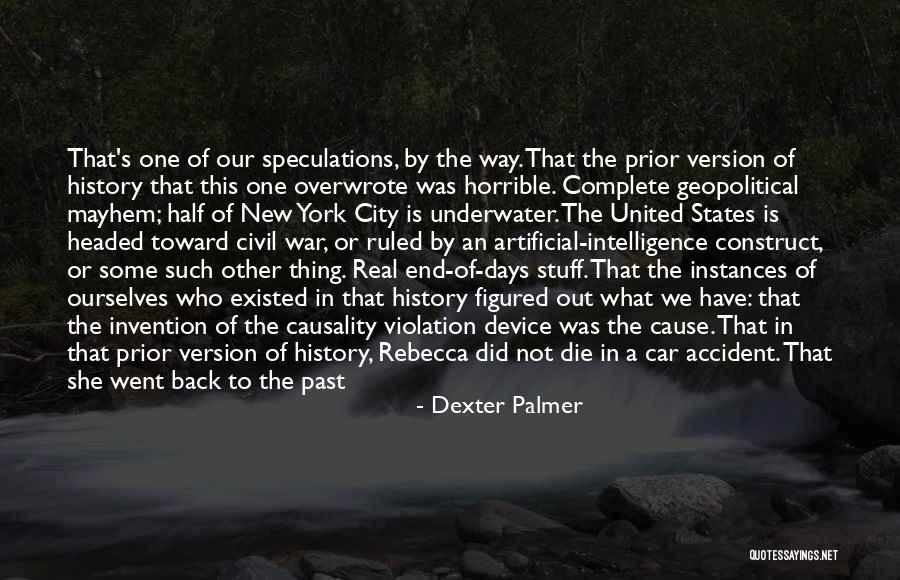 Dexter's Quotes By Dexter Palmer Dexter's Quotes By Dexter Palmer