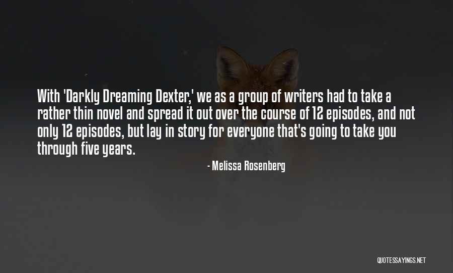 Dexter's Quotes By Melissa Rosenberg Dexter's Quotes By Melissa Rosenberg