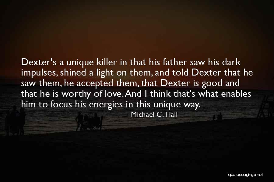 Dexter's Quotes By Michael C. Hall Dexter's Quotes By Michael C. Hall