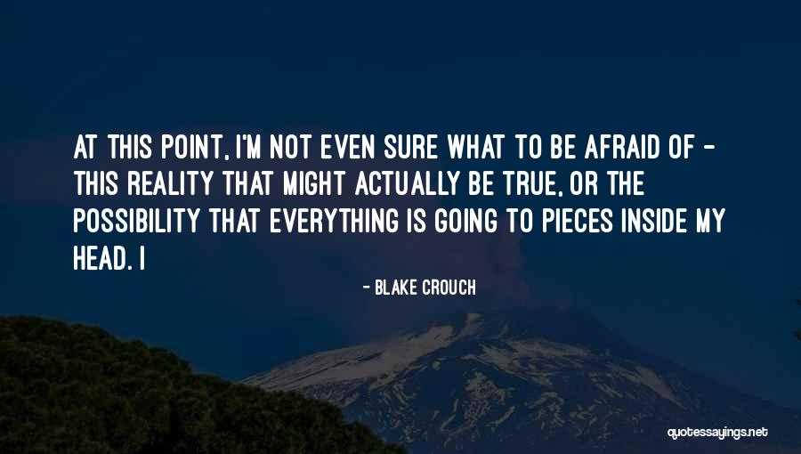 Dexylica Quotes By Blake Crouch Dexylica Quotes By Blake Crouch