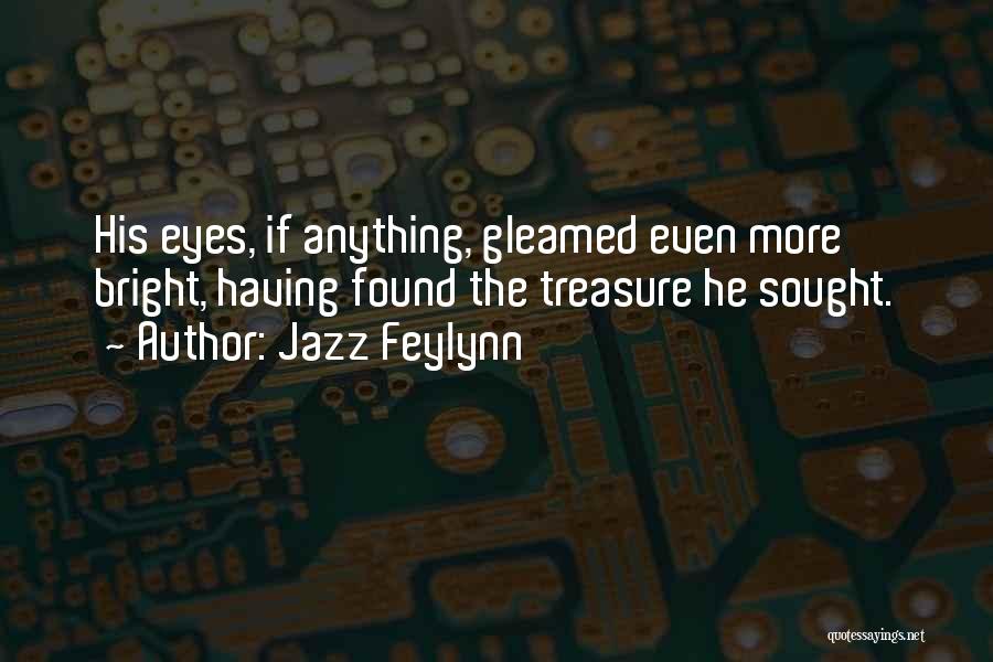 Deyneres Quotes By Jazz Feylynn