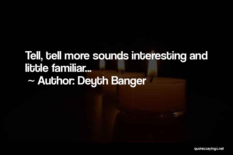 Deyth Banger Quotes 102485