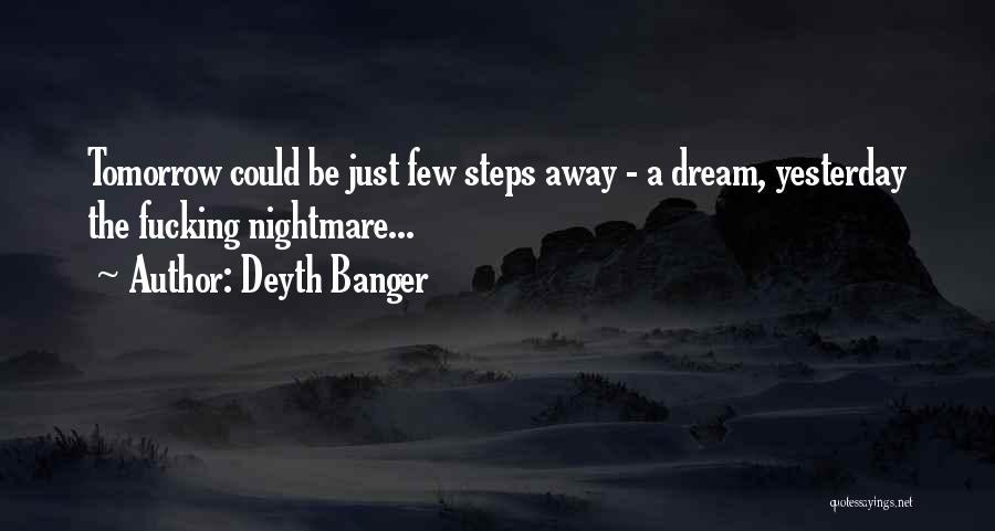 Deyth Banger Quotes 109555