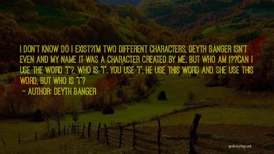 Deyth Banger Quotes 1208900