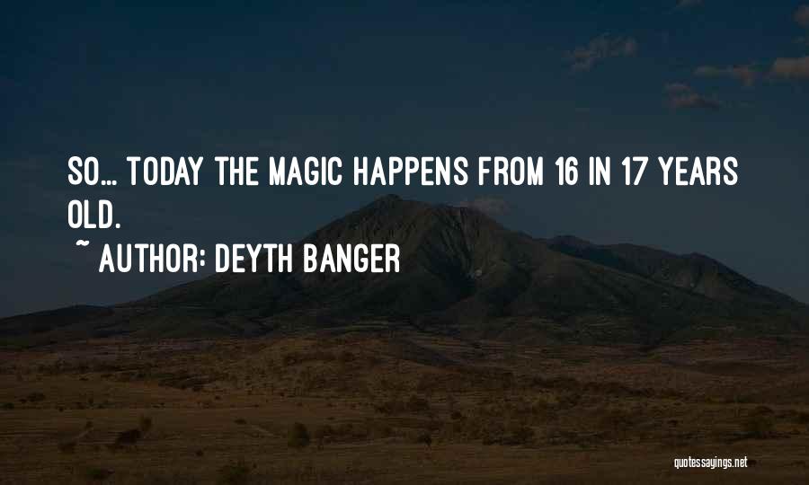 Deyth Banger Quotes 1765023