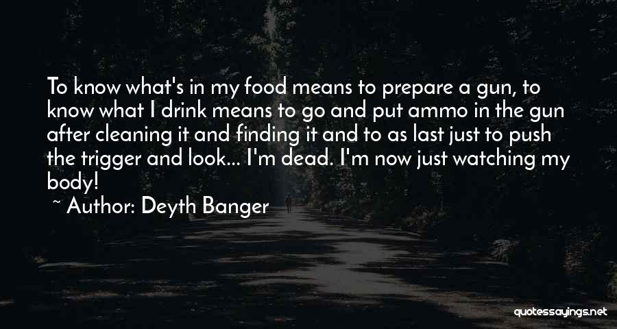 Deyth Banger Quotes 1901235
