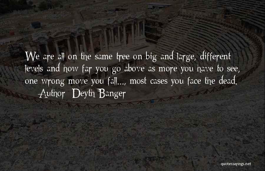 Deyth Banger Quotes 654151