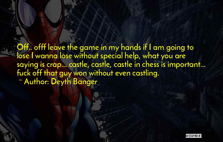 Deyth Banger Quotes 864948