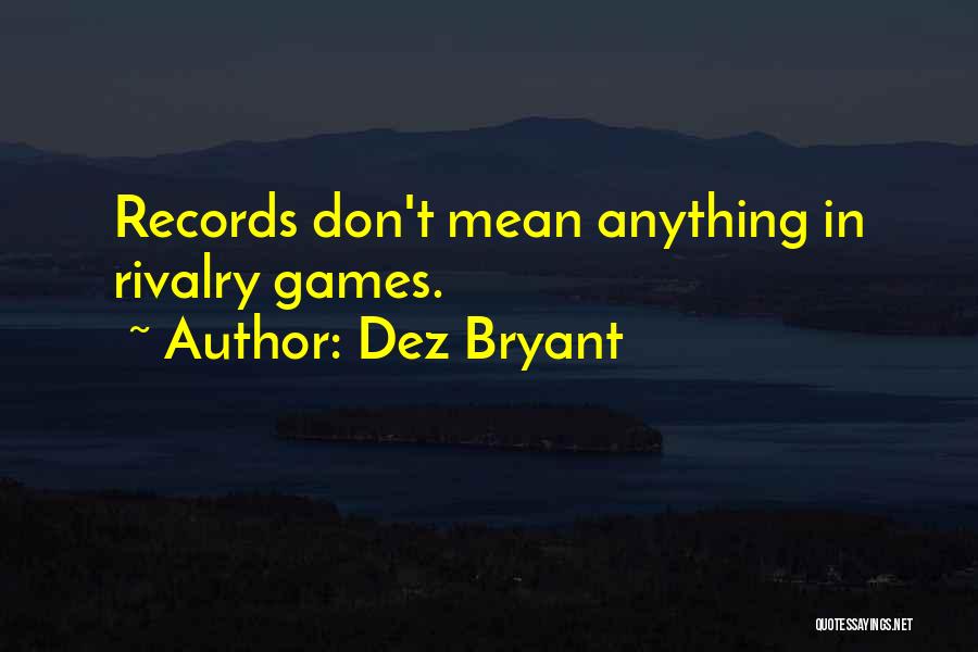 Dez Bryant Quotes 647055