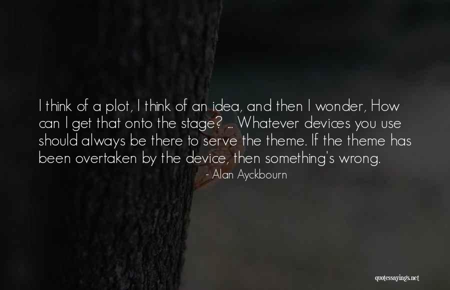 Dezant Quotes By Alan Ayckbourn Dezant Quotes By Alan Ayckbourn