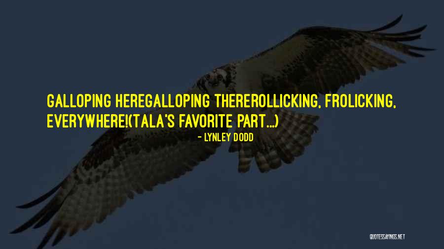 Dezaprobata Quotes By Lynley Dodd