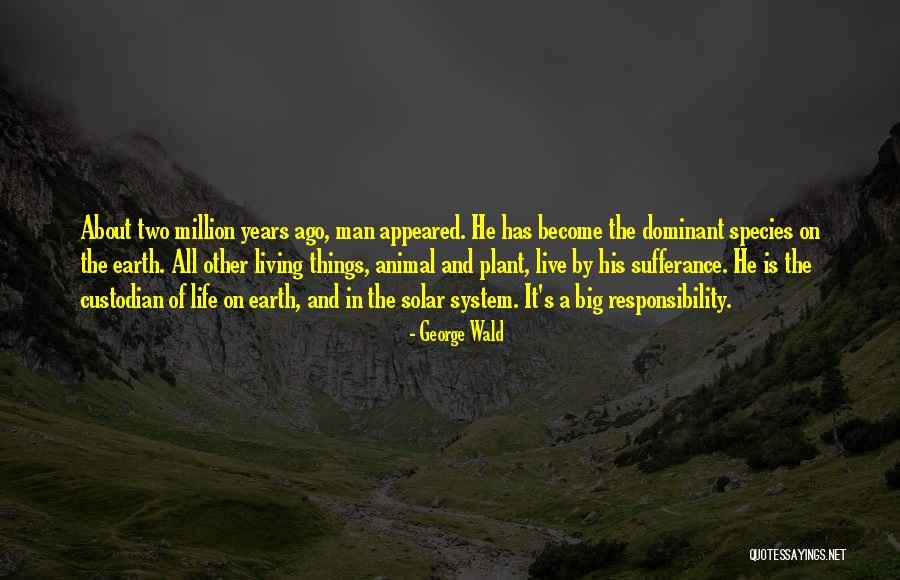 Dezerland Quotes By George Wald Dezerland Quotes By George Wald