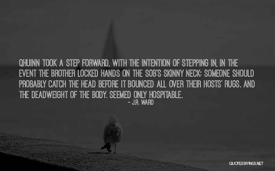 Dezgustul Quotes By J.R. Ward Dezgustul Quotes By J.R. Ward