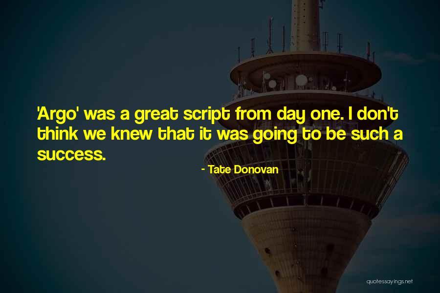Dezmar Quotes By Tate Donovan Dezmar Quotes By Tate Donovan