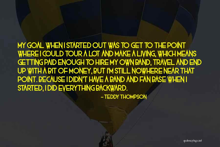 Dezmond Hodges Quotes By Teddy Thompson Dezmond Hodges Quotes By Teddy Thompson