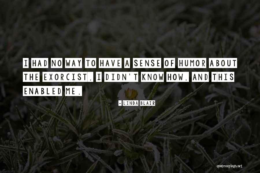 Dgaire Sej Quotes By Linda Blair Dgaire Sej Quotes By Linda Blair