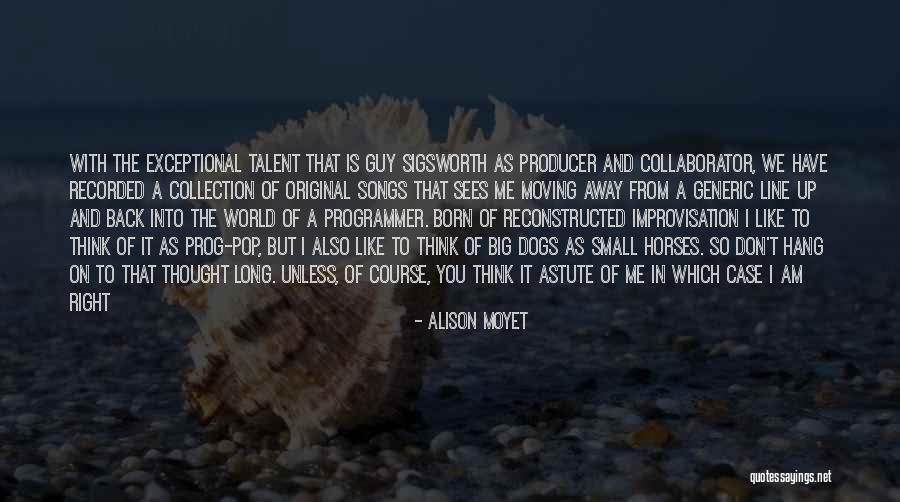 Dgalw Quotes By Alison Moyet Dgalw Quotes By Alison Moyet