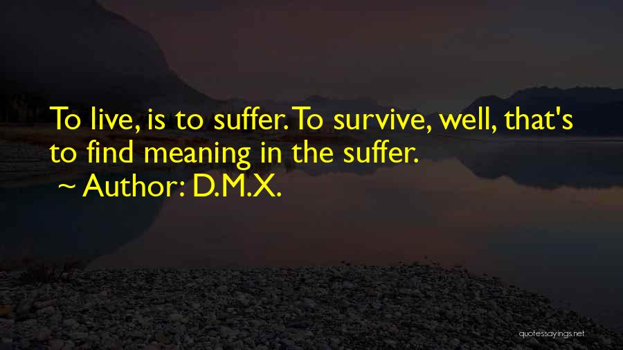 D'generation X Quotes By D.M.X.