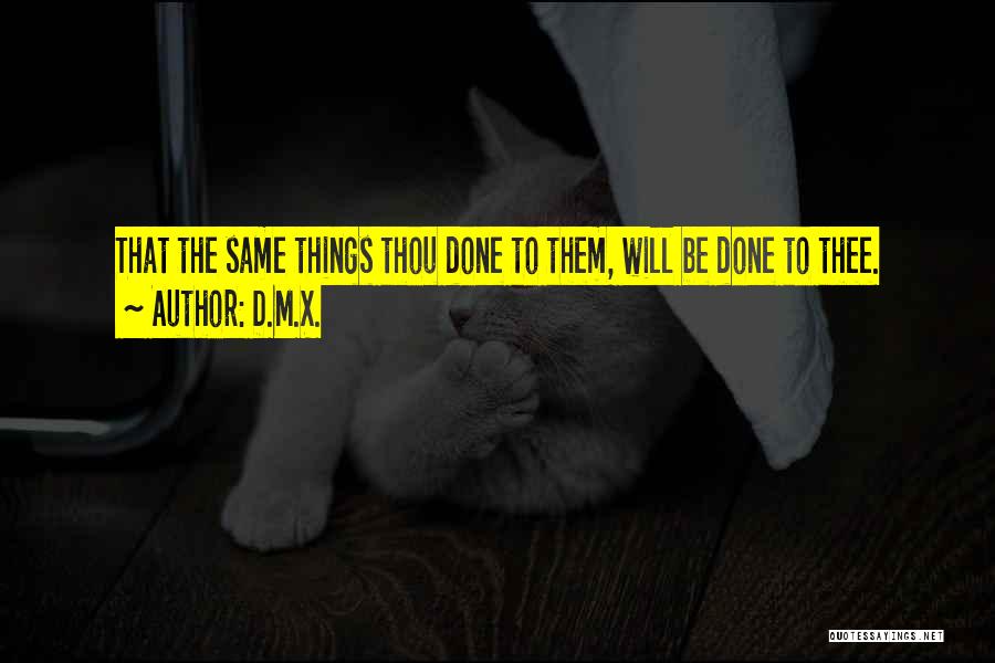 D'generation X Quotes By D.M.X.