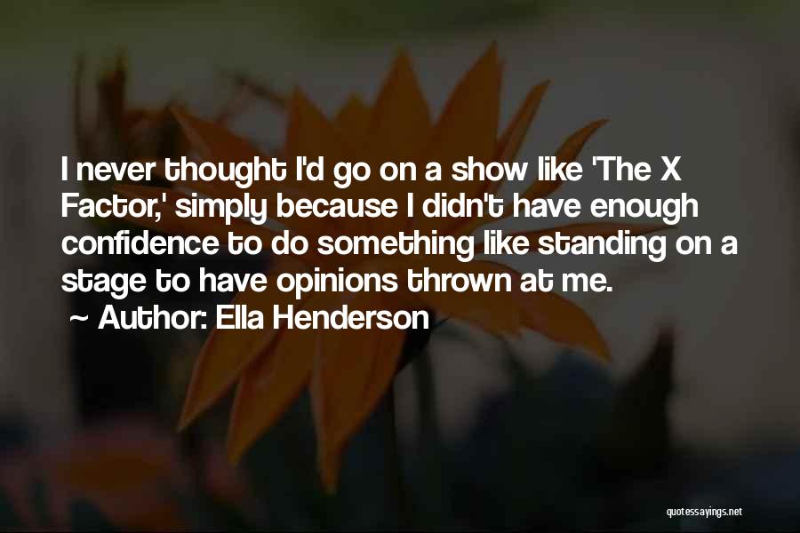 D'generation X Quotes By Ella Henderson