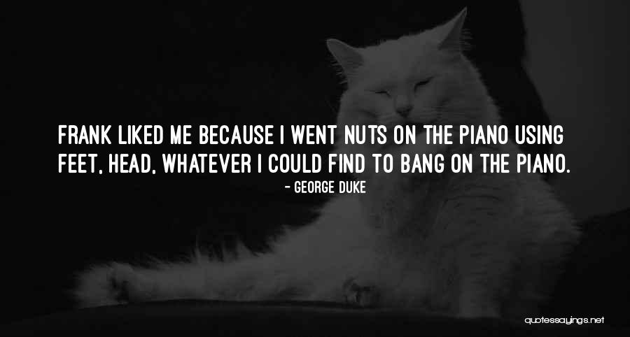 Dgi Uruguay Quotes By George Duke Dgi Uruguay Quotes By George Duke
