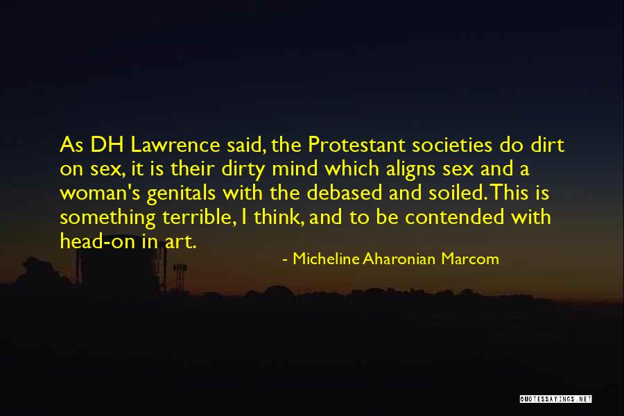 Dh Lawrence Quotes By Micheline Aharonian Marcom Dh Lawrence Quotes By Micheline Aharonian Marcom