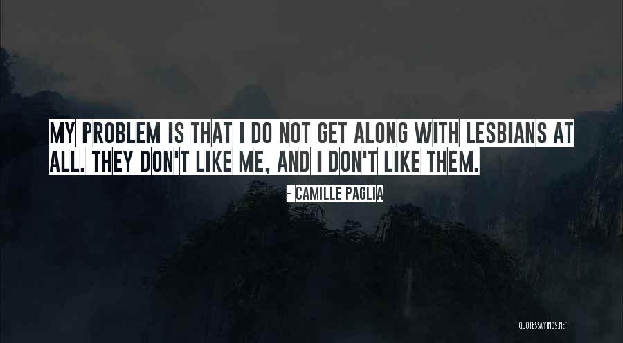 Dhaka College Quotes By Camille Paglia Dhaka College Quotes By Camille Paglia