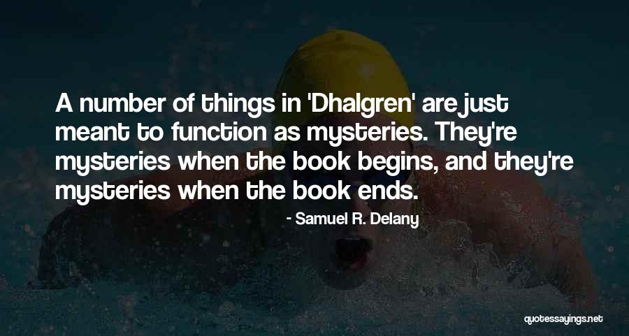 Dhalgren Book Quotes By Samuel R. Delany Dhalgren Book Quotes By Samuel R. Delany