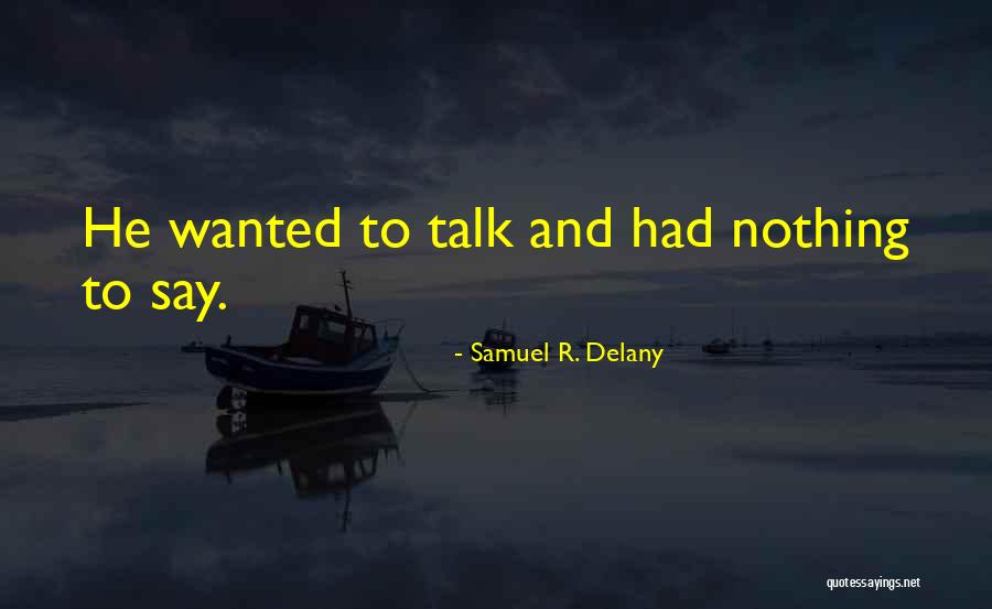 Dhalgren Quotes By Samuel R. Delany Dhalgren Quotes By Samuel R. Delany