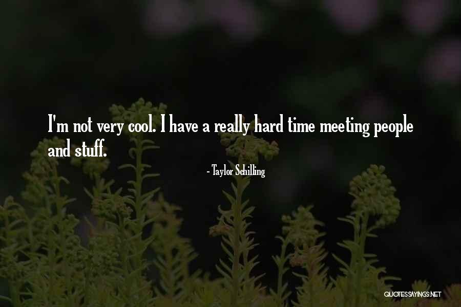 Dhaliwal Huntsville Quotes By Taylor Schilling Dhaliwal Huntsville Quotes By Taylor Schilling