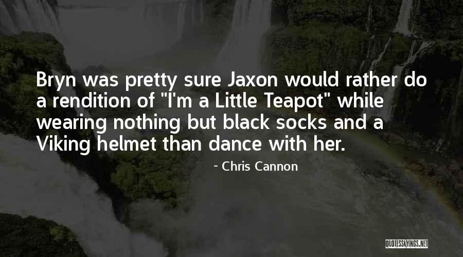 Dhama Quotes By Chris Cannon Dhama Quotes By Chris Cannon